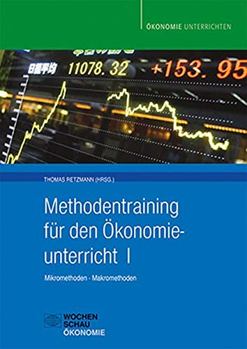 Methodentraining für den Ökonomieunterricht - Thomas Retzmann