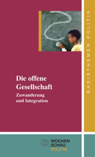 Stock image for Die offene Gesellschaft - Zuwanderung und Integration for sale by Der Ziegelbrenner - Medienversand