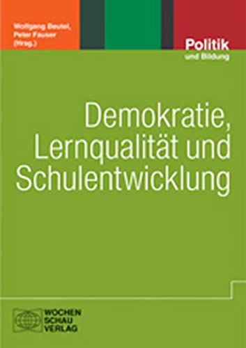 9783899745009: Demokratie, Lernqualitt und Schulentwicklung: Demokratie als schulpdagogischer Entwicklungsbegriff