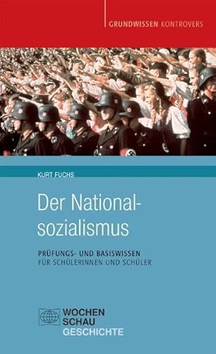 Beispielbild fr Der Nationalsozialismus: Basis- und Prfungswissen fr Schlerinnen und Schler (Grundwissen kontrovers) zum Verkauf von bookdown