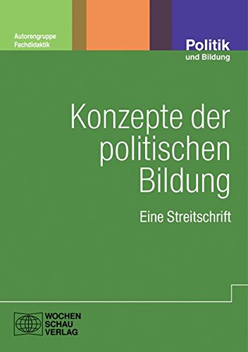 Stock image for Konzepte der politischen Bildung: Eine Streitschrift for sale by medimops