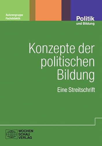 9783899747225: Konzepte der politischen Bildung: Eine Streitschrift