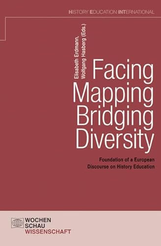 Beispielbild fr Facing - Mapping - Bridging Diversity, Part 1 & 2: Foundation of a European Discourse on History Education zum Verkauf von BuchZeichen-Versandhandel