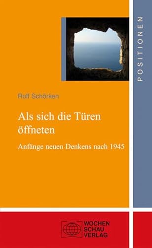 Imagen de archivo de Als sich die Tren ffneten: Anfnge neuen Denkens nach 1945 a la venta por medimops