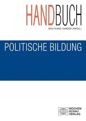 Beispielbild fr Handbuch politische Bildung, Studienausgabe: 4. berarb. Auflage 2014 zum Verkauf von medimops