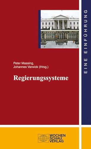 Regierungssysteme (uni studien politik) - Massing Peter, Varwick Johannes