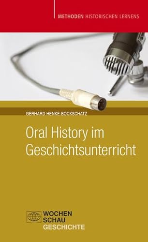 Beispielbild fr Oral History im Geschichtsunterricht zum Verkauf von medimops