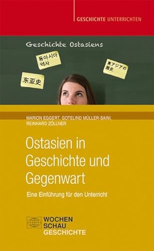 Beispielbild fr Ostasien in Geschichte und Gegenwart: Eine Einfhrung fr den Unterricht zum Verkauf von medimops