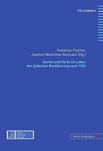 Stock image for Grten Und Parks Im Leben Der Jdischen Bevlkerung Nach 1933 for sale by Revaluation Books