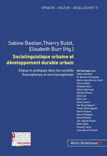 9783899751833: Sociolinguistique urbaine et dveloppement durable urbain: Enjeux et pratiques dans les socits francophones et non francophones