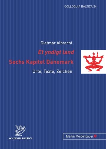 Stock image for Et yndigt land Sechs Kapitel Dnemark ": Orte, Texte, Zeichen for sale by medimops