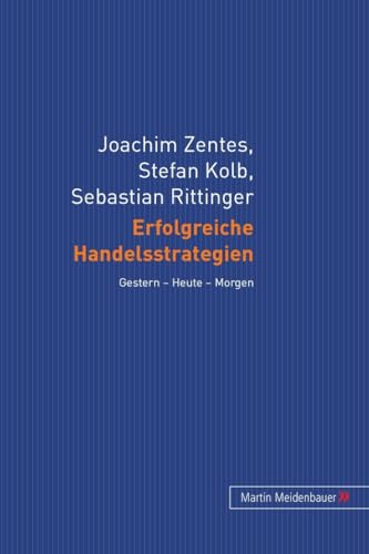 Stock image for Erfolgreiche Handelsstrategien: Gestern - Heute - Morgen for sale by Revaluation Books