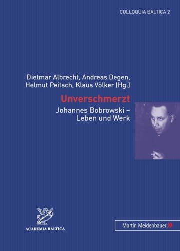 9783899755114: Unverschmerzt: Johannes Bobrowski - Leben Und Werk