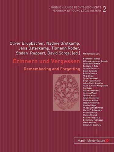9783899755954: Erinnern und Vergessen /Remembering and Forgetting: 2 (Jahrbuch Junge Rechtsgeschichte / Yearbook of Young Legal History (Jjrg /Yylh))