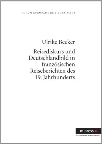 9783899756678: Reisediskurs Und Deutschlandbild in Franzoesischen Reiseberichten Des 19. Jahrhunderts