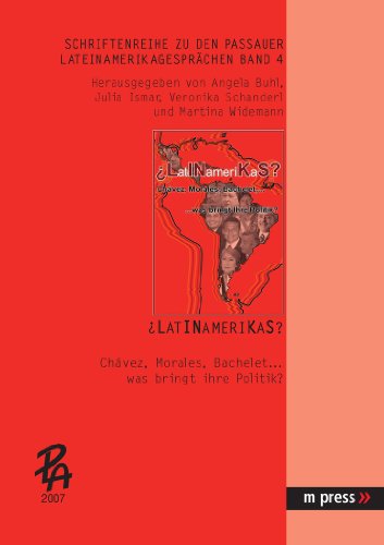 LatINameriKaS? Chavez, Morales, Bachelet. was bringt ihre Politik? - Widemann, Martina, Julia Ismar und Veronika Schanderl