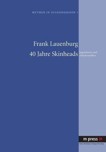 Stock image for 40 Jahre Skinheads: Jugendszene Und Arbeitermythos for sale by Revaluation Books
