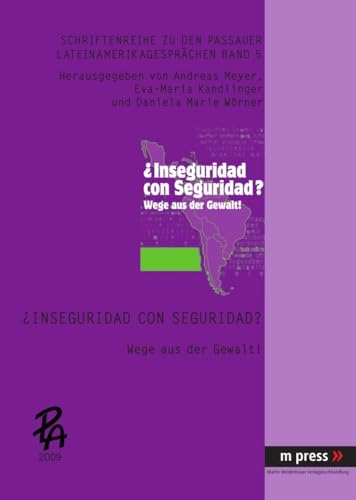 Stock image for Inseguridad con Seguridad?: Wege aus der Gewalt! (Schriftenreihe zu den Passauer LateinAmerikagesprchen, Band 5) for sale by medimops
