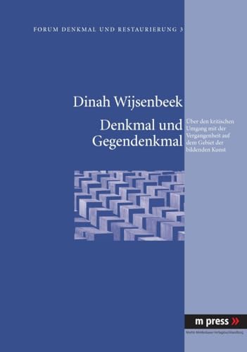 9783899757248: Denkmal Und Gegendenkmal: Ueber Den Kritischen Umgang Mit Der Vergangenheit Auf Dem Gebiet Der Bildenden Kunst