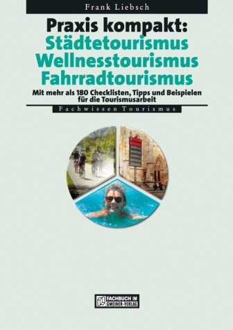 Beispielbild fr Praxis kompakt: Stdtetourismus - Wellnesstourismus - Fahrradtourismus zum Verkauf von medimops