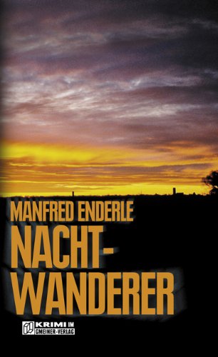 Nachtwanderer Kriminalroman - Enderle, Manfred