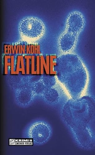 Flatline: Joshua Trempes dritter Fall (Kriminalromane im GMEINER-Verlag) - Kohl, Erwin