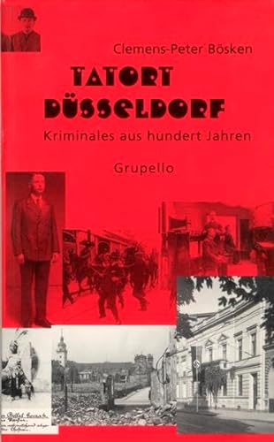 Beispielbild fr Tatort Dsseldorf. Kriminales aus 100 Jahren zum Verkauf von medimops