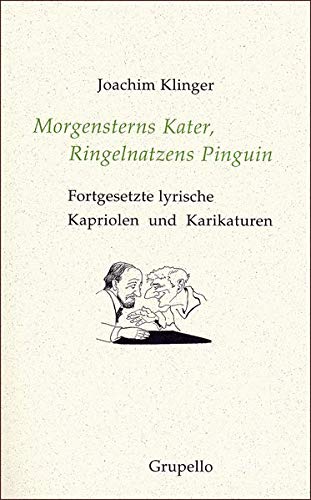 9783899780246: Morgensterns Kater, Ringelnatzens Pinguin: Fortgesetzte lyrische Kapriolen und Karikaturen
