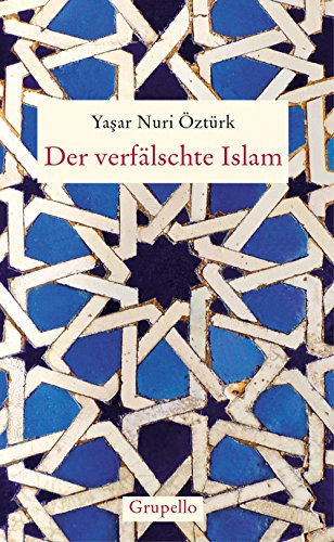 Der verfälschte Islam - Yasar Nuri Öztürk