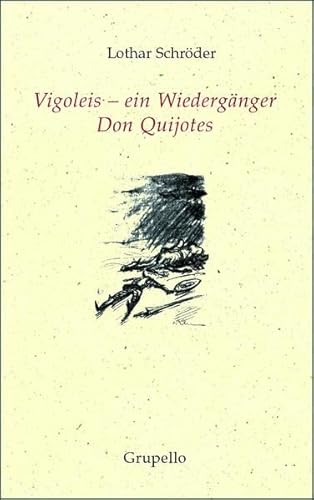 Schroeder, L: Vigoleis/Wiedergaenger Don Quijotes - Schröder, Lothar