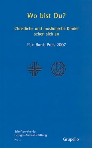 Beispielbild fr Wo bist Du? Christliche und muslimische Kinder sehen sich an ; Pax-Bank-Preis 2007. zum Verkauf von Antiquariat Bookfarm