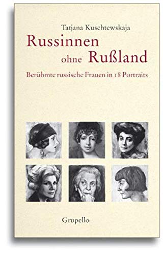 Stock image for Russinnen ohne Ruland: Berhmte russische Frauen in 18 Portraits for sale by medimops