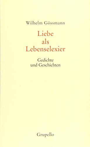 Stock image for Liebe als Lebenselixier: Gedichte und Geschichten for sale by medimops