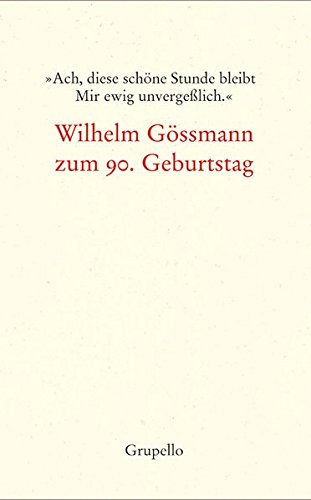 Beispielbild für Ach, diese schöne Stunde bleibt Mir ewig unvergeßlich.«: Wilhelm Gössmann zum 90. Geburtstag zum Verkauf von medimops