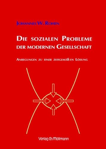 Imagen de archivo de Die sozialen Probleme der modernen Gesellschaft: Anregungen zu einer zeitgemen Lsung a la venta por medimops