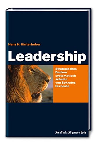 Stock image for Leadership. Strategisches Denken systematisch schulen von Sokrates bis Jack Welch. for sale by Steamhead Records & Books
