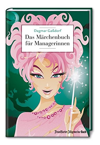 Stock image for Das Mrchenbuch fr Managerinnen for sale by medimops
