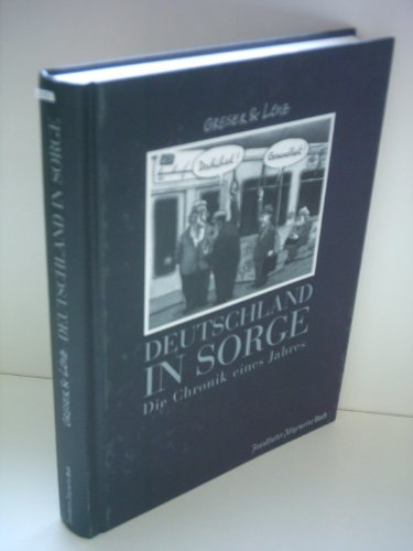 Stock image for Deutschland in Sorge: Die Chronik eines Jahres. Texte von Jasper von Altenbockum for sale by medimops