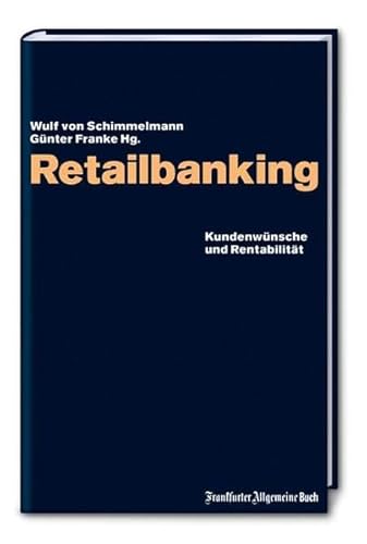 Beispielbild fr Retailbanking. Kundenwnsche und Rentabilitt zum Verkauf von medimops