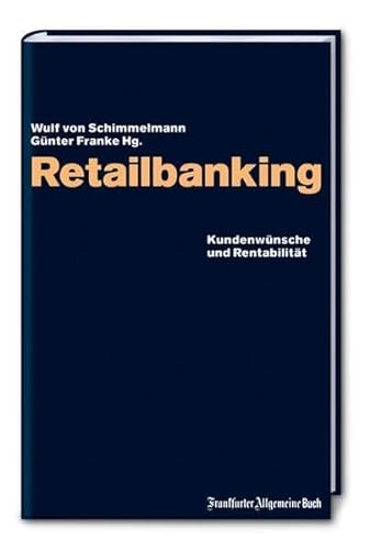 Stock image for Retailbanking. Kundenwnsche und Rentabilitt for sale by medimops