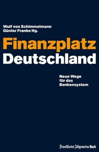 9783899811186: Finanzplatz Deutschland: Neue Wege fr das Bankensystem