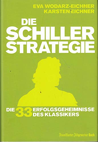Stock image for Die Schiller-Strategie: Die 33 Erfolgsgeheimnisse des Klassikers for sale by medimops