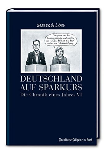 Deutschland auf Sparkurs Die Chronik eines Jahres VI - Greser, Achim und Heribert Lenz