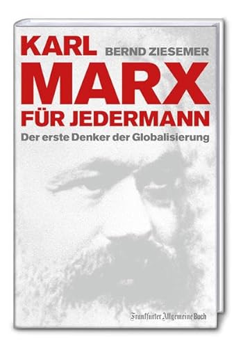 Beispielbild fr Karl Marx fr jedermann: Der erste Denker der Globalisierung zum Verkauf von medimops