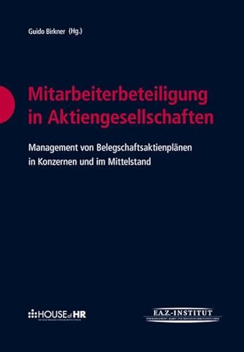 Beispielbild fr Mitarbeiterbeteiligung in Aktiengesellschaften: Management von Belegschaftsaktienplnen in Konzernen und im Mittelstand zum Verkauf von medimops