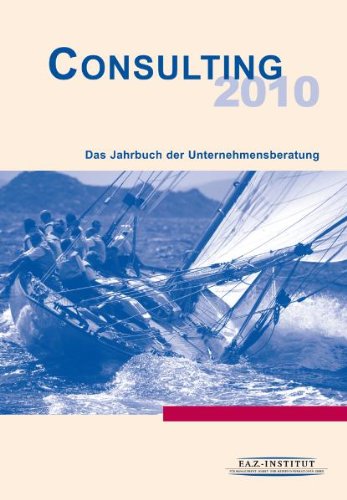 Beispielbild fr Consulting 2010: Das Jahrbuch der Unternehmensberatung zum Verkauf von medimops