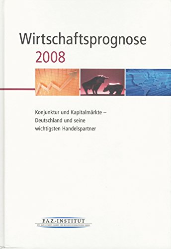 Stock image for Wirtschaftsprognose 2008 von F.A.Z. - Institut for sale by BUCHSERVICE / ANTIQUARIAT Lars Lutzer
