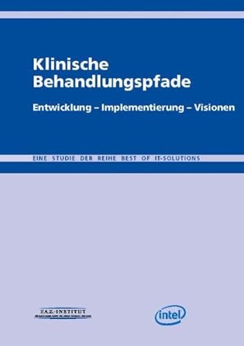 Klinische Behandlungspfade - Intel GmbH und Guido Birkner