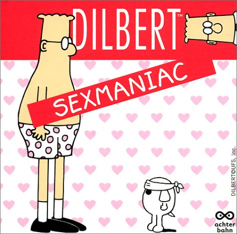 Dilbert: Sexmaniac. (9783899822090) by Adams, Scott