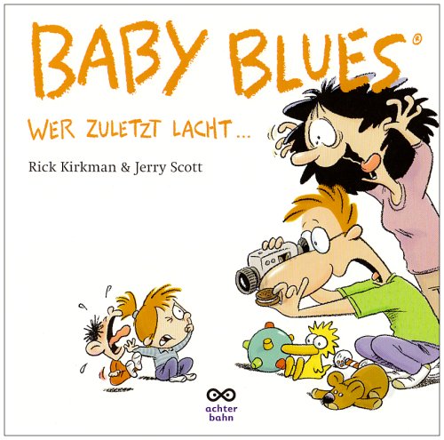 Baby Blues 4. Wer zuletzt lacht... (9783899822335) by Jerry Scott